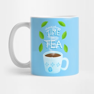 there’s always time for tea Mug